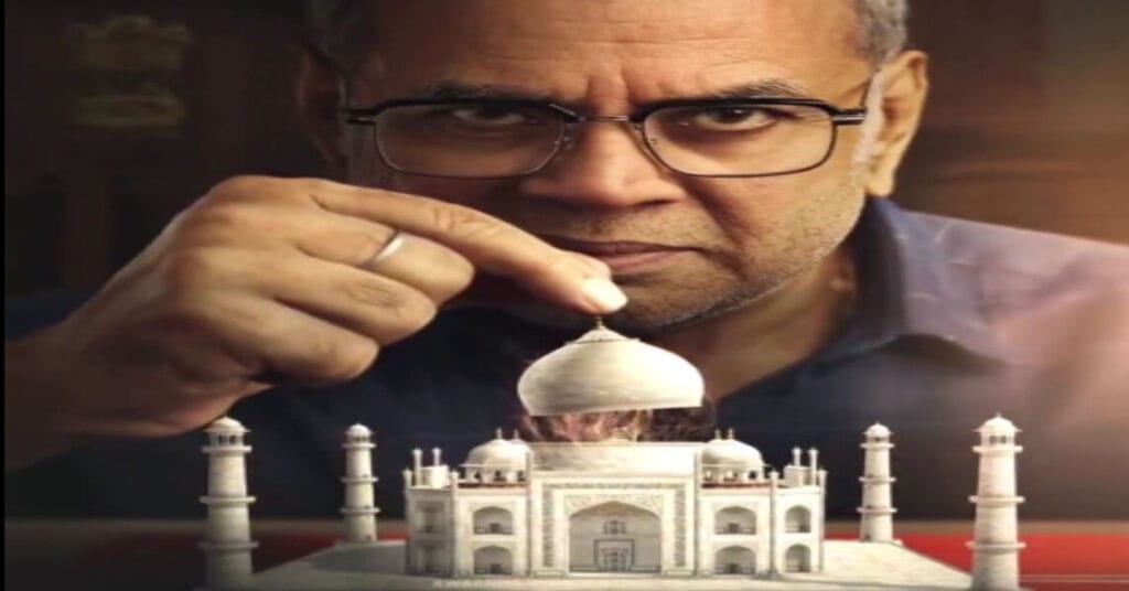 Why Paresh Rawal’s Taj Has Unusually Angered Both the Right and the Left