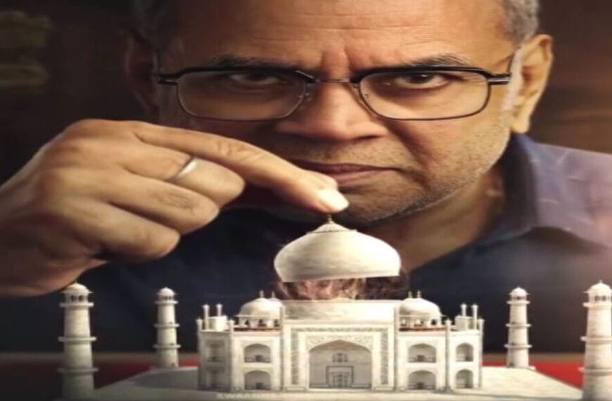 Why Paresh Rawal’s Taj Has Unusually Angered Both the Right and the Left
